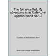 thumbnail image 1 of Pre-Owned The Spy Wore Red: My Adventures as as Undercover Agent in World War II (Hardcover) 0394556658 9780394556659, 1 of 1