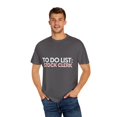 thumbnail image 4 of Funny To Do List Stock Clerk Retirement Worker Inventory Novelty Stock Clerk Retired Stockroom Men Women Unisex Garment-Dyed T-shirt, 4 of 4