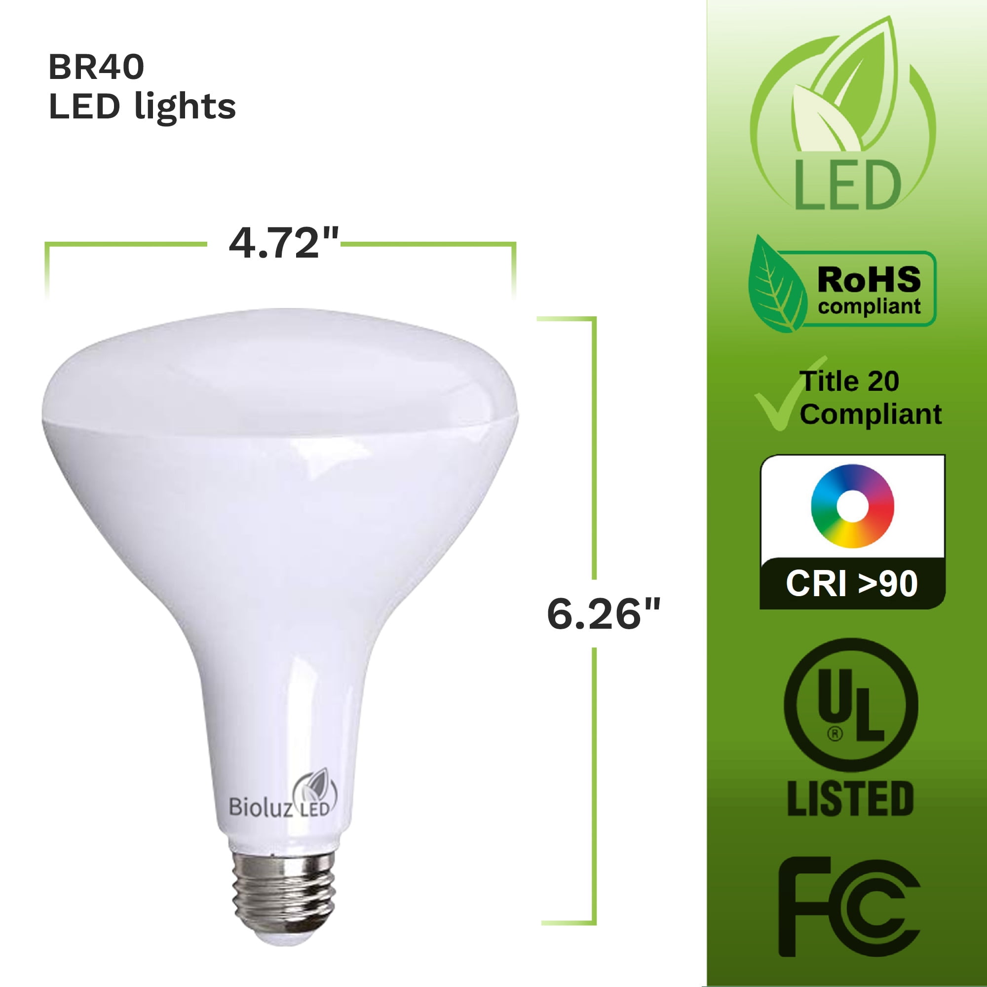 Bioluz LED BR40 LED Bulbs 90 CRI 100W and 120W Replacement Dimmable Flood Light Bulbs 90 CRI + Outdoor / Indoor CEC Title 20 UL Listed Title 20 Certified