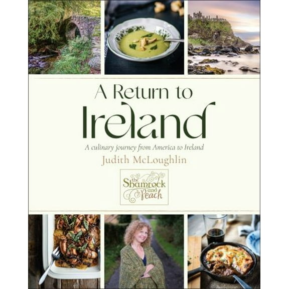 Pre-Owned A Return to Ireland: A Culinary Journey from America to Ireland, Includes Over 100 Recipes (Hardcover) 1578269350 9781578269358