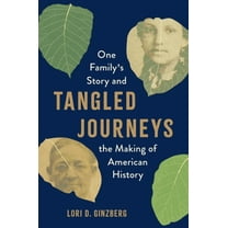 Tangled Journeys: One Family's Story and the Making of American History, (Paperback)