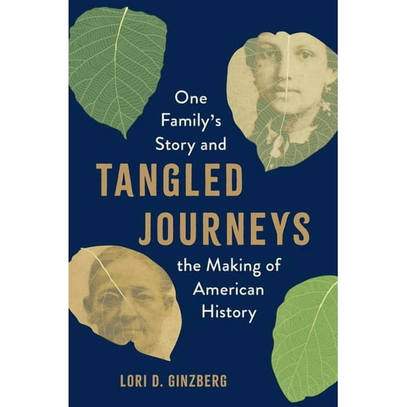 Tangled Journeys: One Family's Story and the Making of American History, (Paperback)