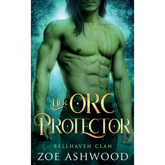 Bellhaven Clan Her Orc Protector: A Monster Fantasy Romance, Book 4, (Paperback)