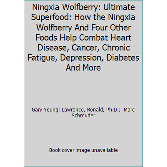 Pre-Owned Ningxia Wolfberry: Ultimate Superfood: How the Ningxia Wolfberry And Four Other Foods Help Combat Heart Disease, Cancer, Chronic Fatigue, Depression,... (Paperback) 094368546X 9780943685465
