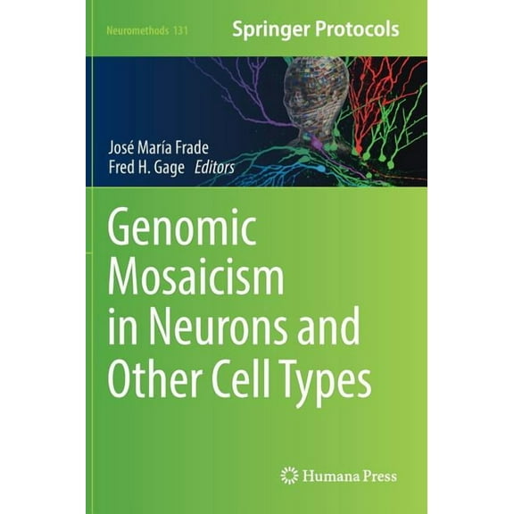 Neuromethods Genomic Mosaicism in Neurons and Other Cell Types, Book 131, (Hardcover)