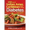 150 Best Indian, Asian, Caribbean and More Diabete (Paperback)