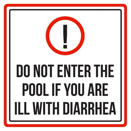 Do Not Enter The Swimming Pool If You Are Ill With Diarrhea Spa Warning Sign - 9x9