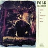 Folk Classics (Roots Of American Folk Music)