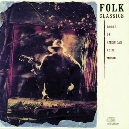 Folk Classics (Roots Of American Folk Music)