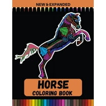 Horse Coloring Book (New & Expanded): Unique Art And Designs For Kids (4-12), Boys and Girls