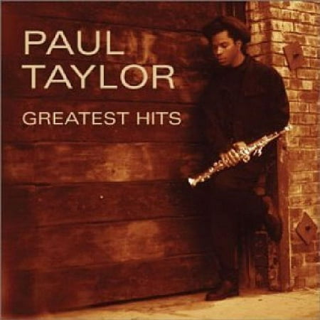 Personnel includes: Paul Taylor (saxophone). Producer: Jeff Lorber. Compilation producers: Carl Griffin, Eulis Cathey. Recorded between 1995 & 2001.