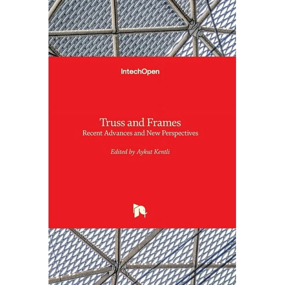 Truss and Frames: Recent Advances and New Perspectives (Hardcover)