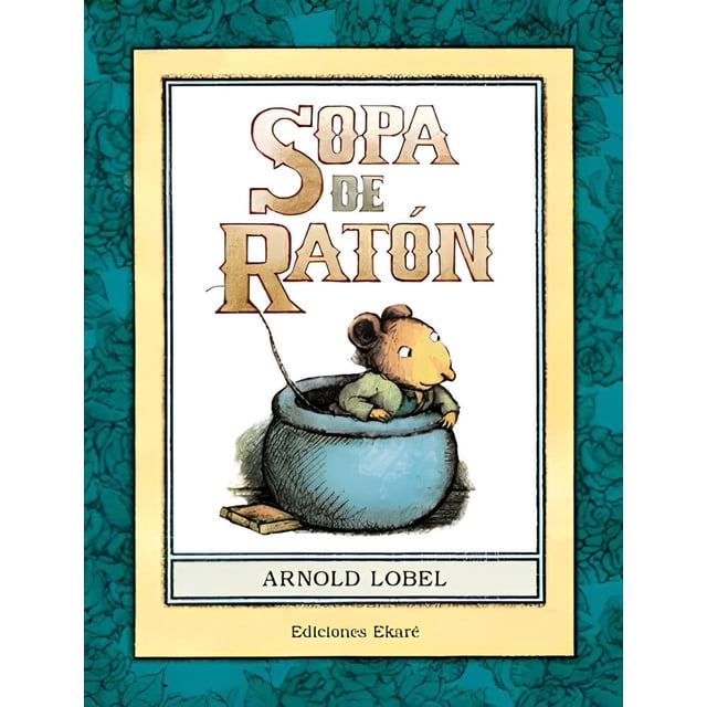 Libro Sopa De Raton Tapa Dura, Autor Arnol Lobel, Editorial Ediciones Ekare