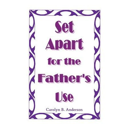Carolyn Kinder Set - Set Apart for the Father's Use