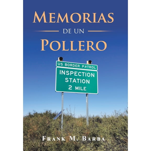 Memorias De Un Pollero (Hardcover)