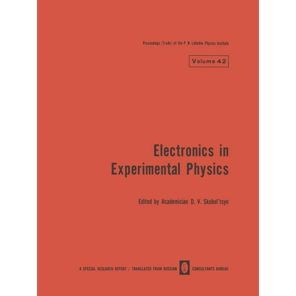 Lebedev Physics Institute Electronics in Experimental Physics, Book 42, (Paperback)