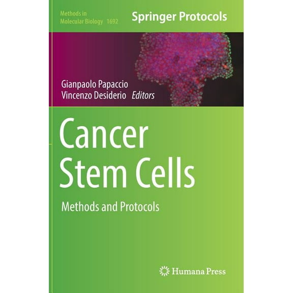 Methods in Molecular Biology Cancer Stem Cells: Methods and Protocols, Book 1692, (Hardcover)