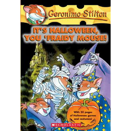 It's Halloween, You 'fraidy Mouse! (Geronimo Stilton #11)