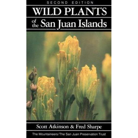 Pre-Owned Wild Plants of the San Juan Islands, 2nd Edition (Paperback) 0898863562 9780898863567