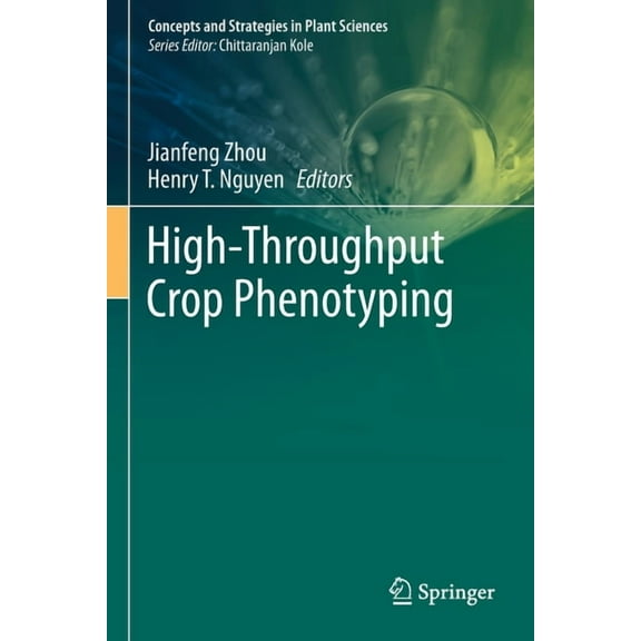Concepts and Strategies in Plant Science High-Throughput Crop Phenotyping, (Paperback)