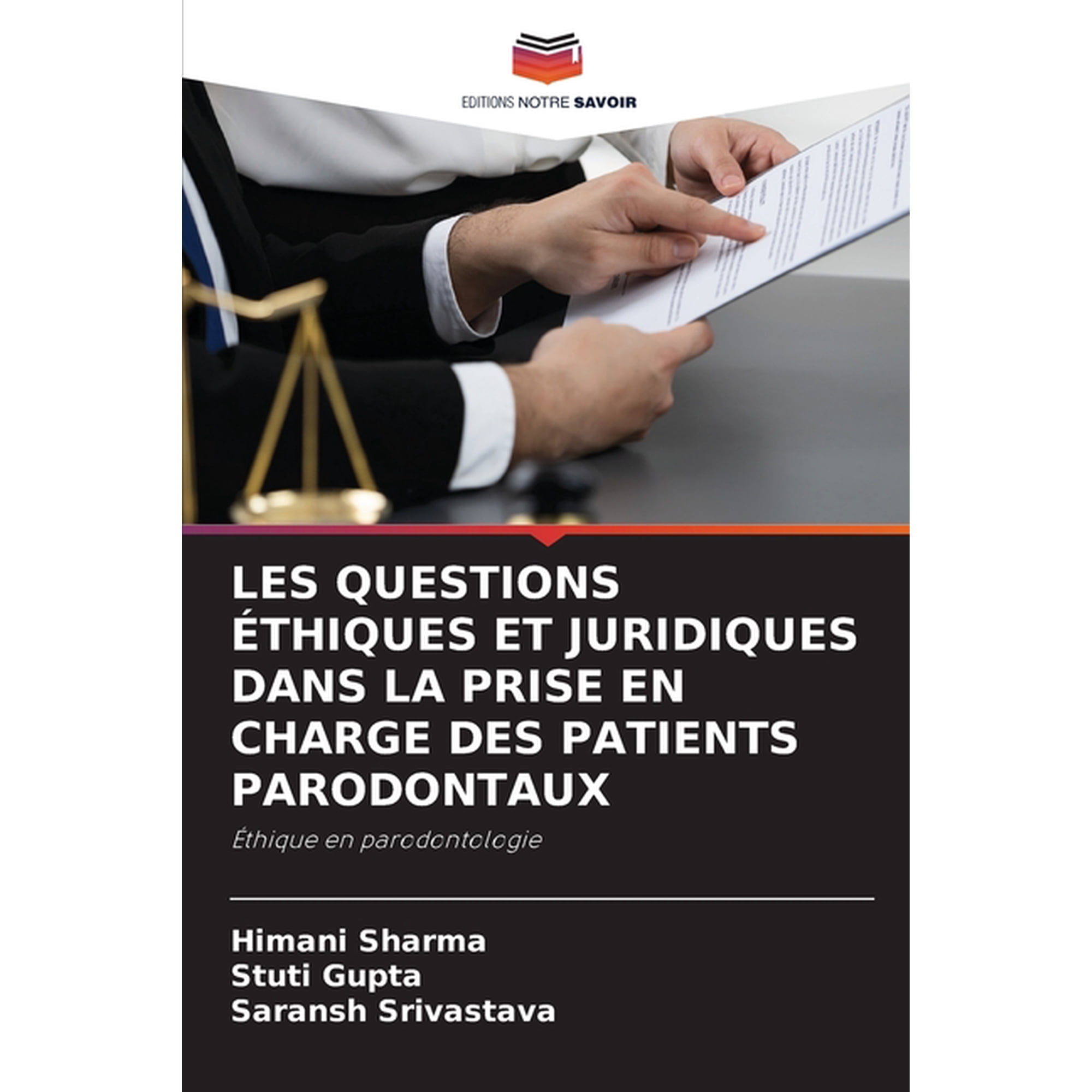 Les Questions &Eacute;thiques Et Juridiques Dans La Prise En Charge Des Patients Parodontaux (Paperback)