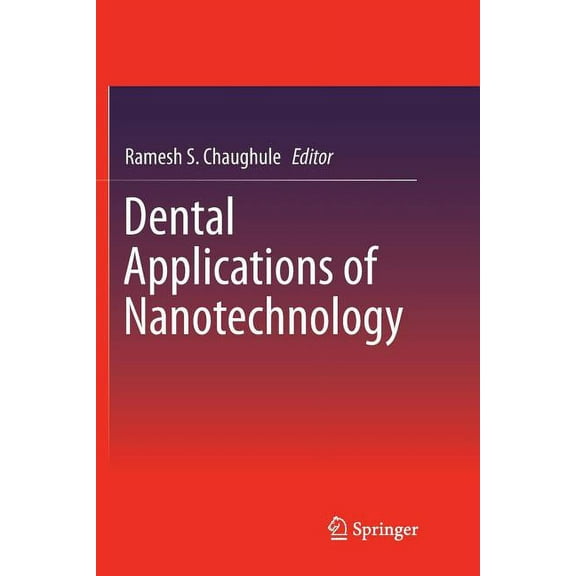 Dental Applications of Nanotechnology, (Paperback)