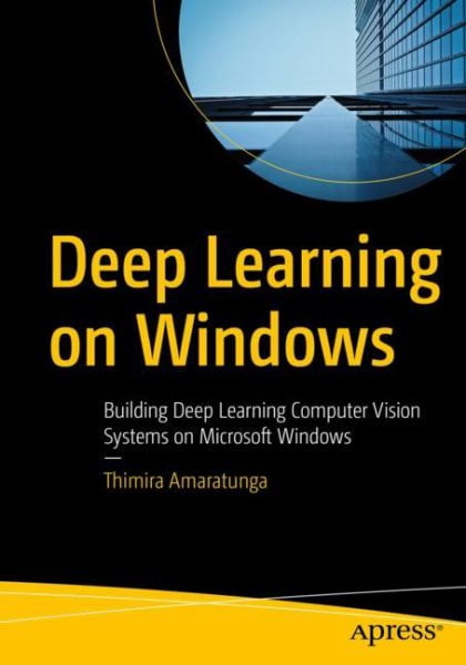Pre-Owned Deep Learning on Windows: Building Deep Learning Computer ...