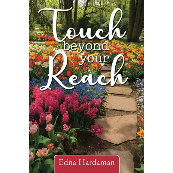Touch Beyond Your Reach, (Paperback)