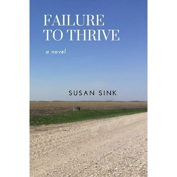 Failure to Thrive, (Paperback)