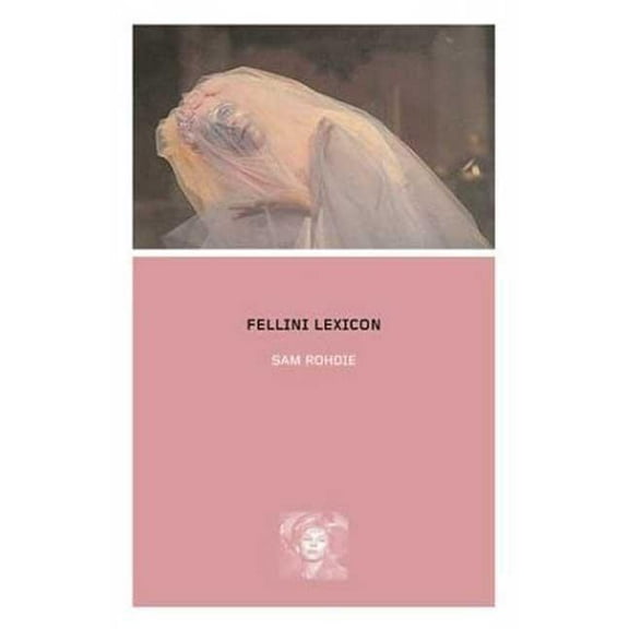 Fellini Lexicon, (Paperback)