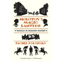 Molotov's Magic Lantern : Travels in Russian History (Paperback)