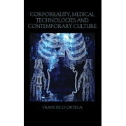 Birkbeck Law Press: Corporeality, Medical Technologies and Contemporary Culture (Hardcover)