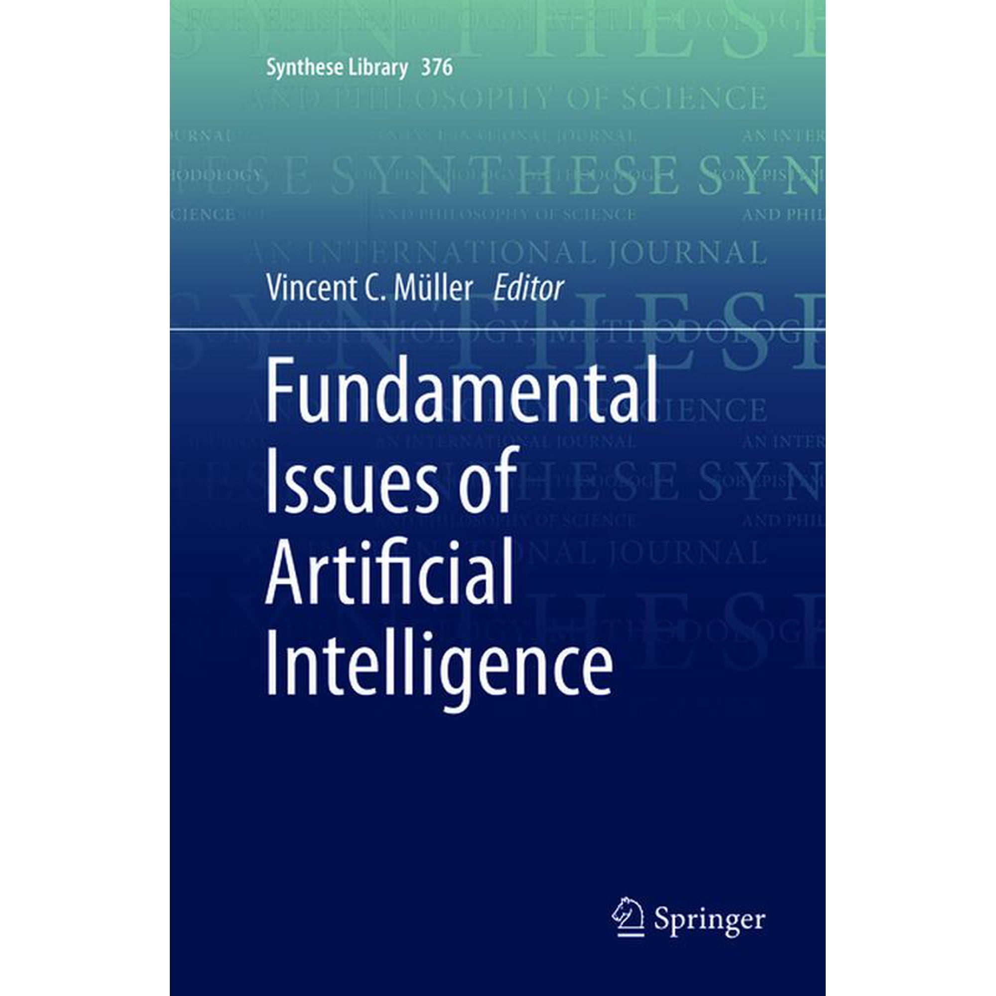 Synthese Library Fundamental Issues of Artificial Intelligence Book 376 (Paperback)