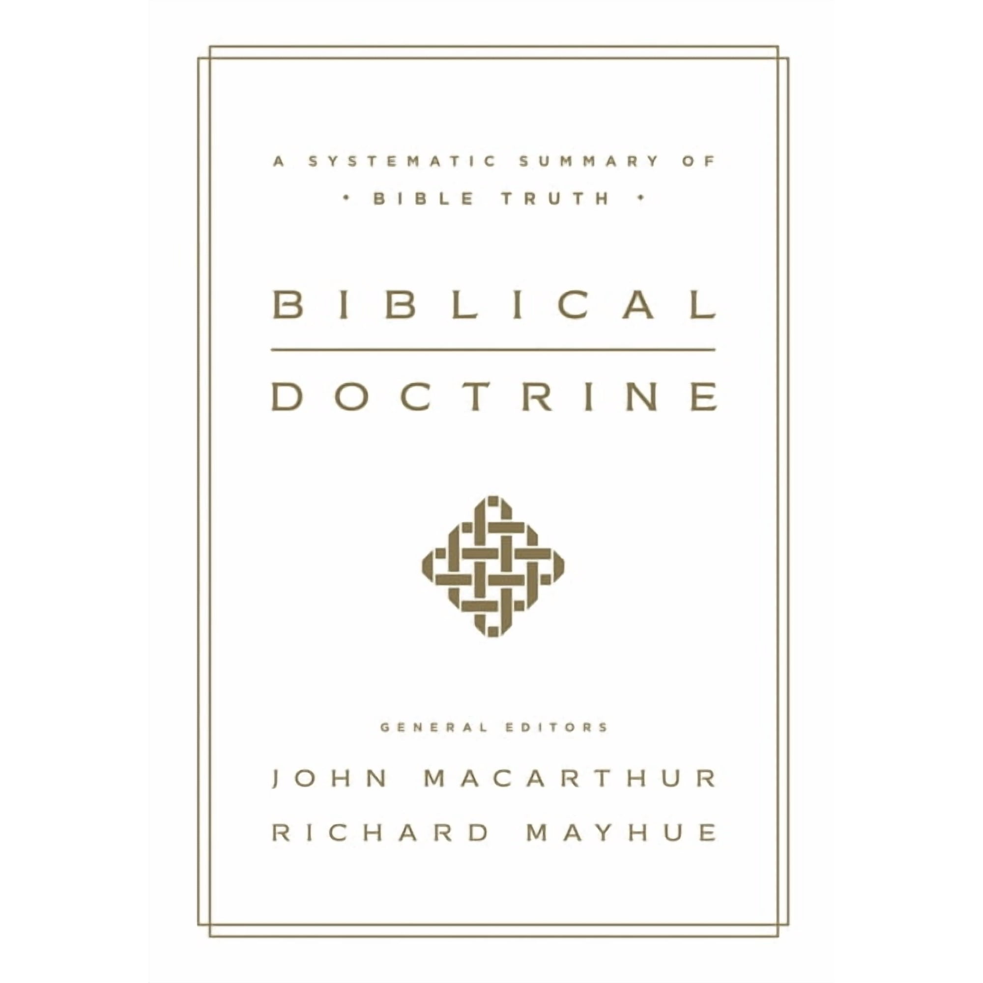 Biblical Doctrine: A Systematic Summary of Bible Truth (Hardcover)