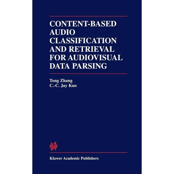 The Springer International Engineering a Content-Based Audio Classification and Retrieval for Audiovisual Data Parsing, Book 606, (Hardcover)