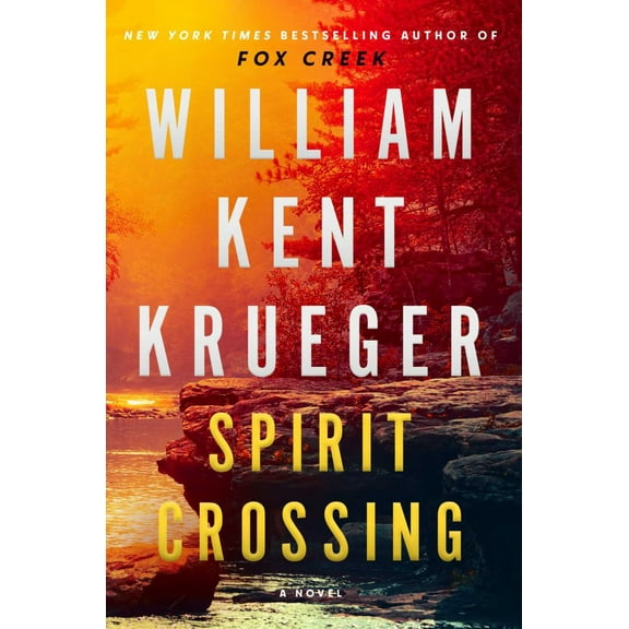 William Kent Krueger: Spirit Crossing: A Novel (Hardcover)