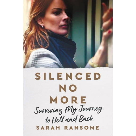 Silenced No More: Surviving My Journey to Hell and Back, (Paperback)