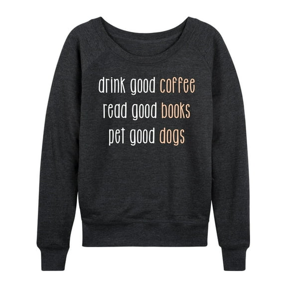 Instant Message - Good Coffee Books Dogs - Ladies French Terry Long Sleeve Shirt