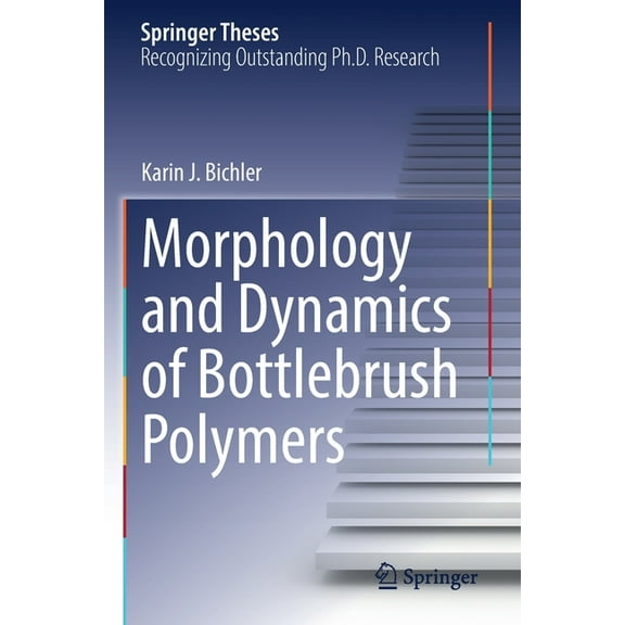 Springer Theses Morphology and Dynamics of Bottlebrush Polymers, (Paperback)