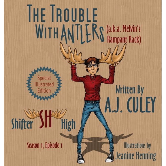 Shifter High The Trouble with Antlers (a.k.a. Melvin's Rampant Rack), (Hardcover)