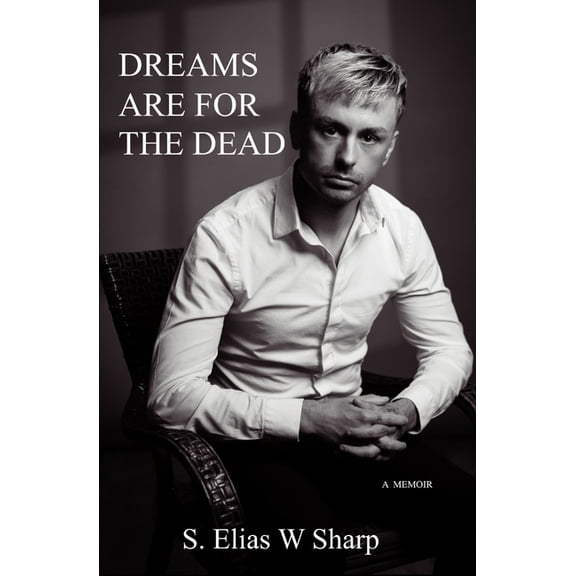 Dreams Are For The Dead, (Paperback)