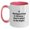 White/Pink, variant on Backpacking Humor Gifts from Friends for Birthday, Two Tone Coffee Mug - If Backpacking Is Wrong. I Don't Want To Be Right.