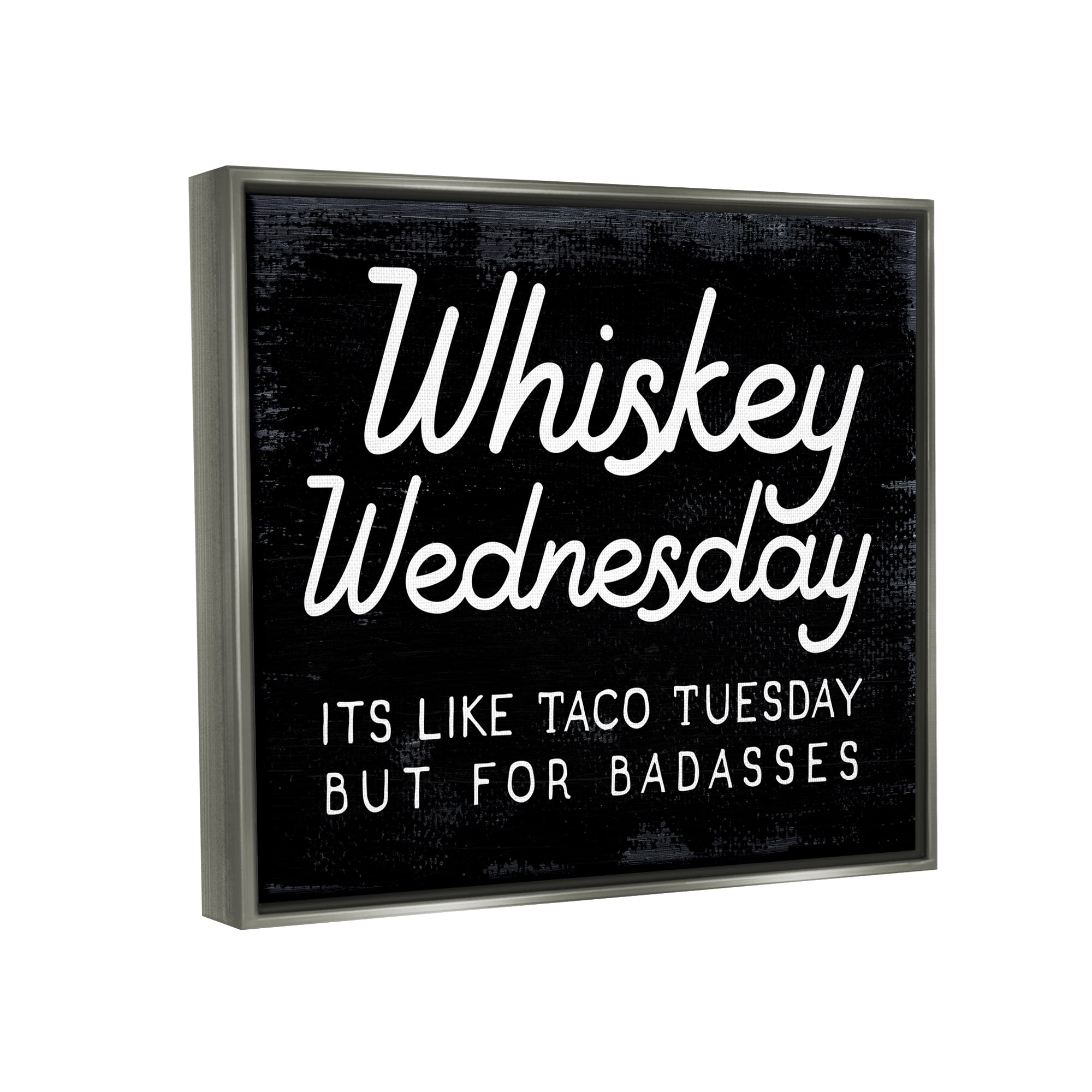 Stupell Industries Funny Whiskey Wednesday Food & Beverage Painting Gray Floater Framed Canvas Art Print Wall Art, 21 x 17