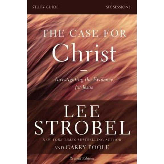 Pre-Owned The Case for Christ Bible Study Guide Revised Edition: Investigating the Evidence for Jesus (Paperback) 0310698502 9780310698500