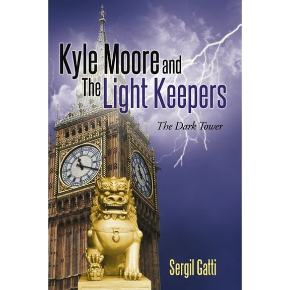 Kyle Moore and the Light Keepers: The Dark Tower, (Paperback)