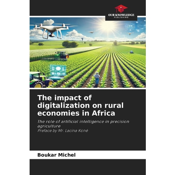 The impact of digitalization on rural economies in Africa, (Paperback)