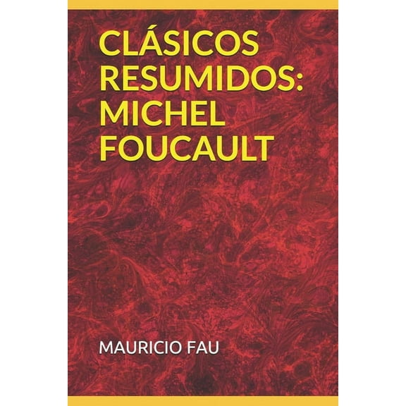 Clásicos Resumidos: Michel Foucault (Paperback)