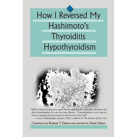 How I Reversed My Hashimoto's Thyroiditis