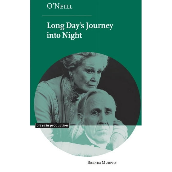 Plays in Production O'Neill: Long Day's Journey Into Night, (Paperback)
