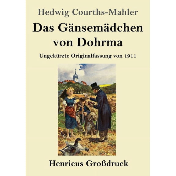 Das Gänsemädchen von Dohrma (Großdruck) (Paperback)